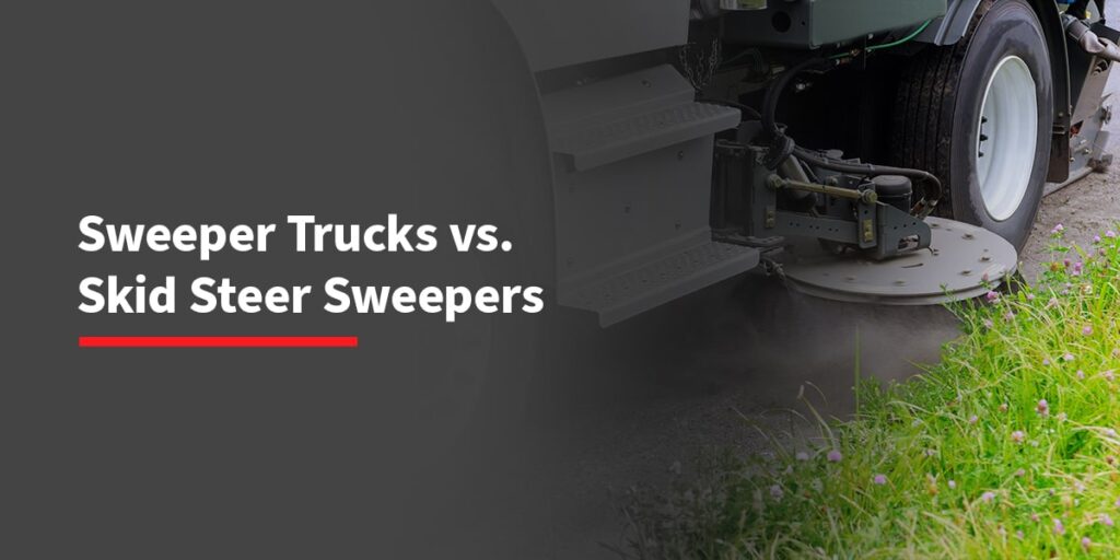 Sweeper Trucks vs. Skid Steer Sweepers